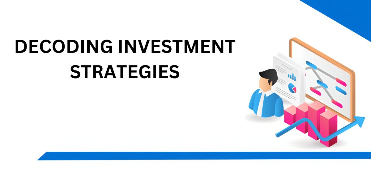 Decoding Investment Strategies 